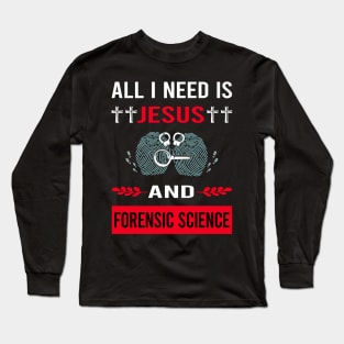 I Need Jesus And Forensic Science Forensics Long Sleeve T-Shirt